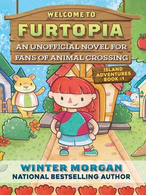 cover image of Welcome to Furtopia: an Unofficial Novel for Fans of Animal Crossing